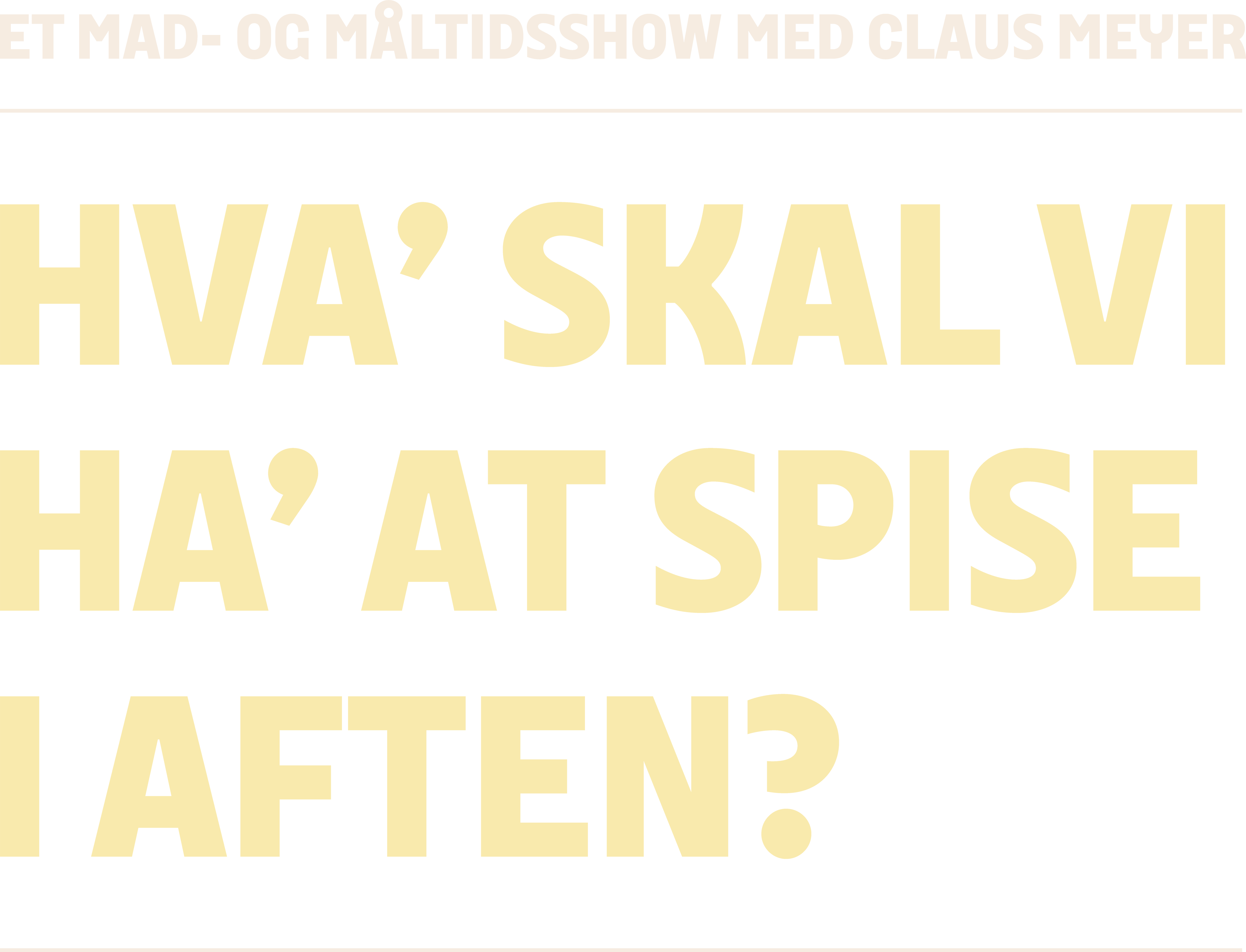 Hva' skal vi ha' at spise i aften? Et mad- og måltidsshow med Claus Meyer